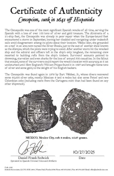 Concepcion Shipwreck (1641) MEXICO Mexico City Silver Cob 8 Reales with COA 1023