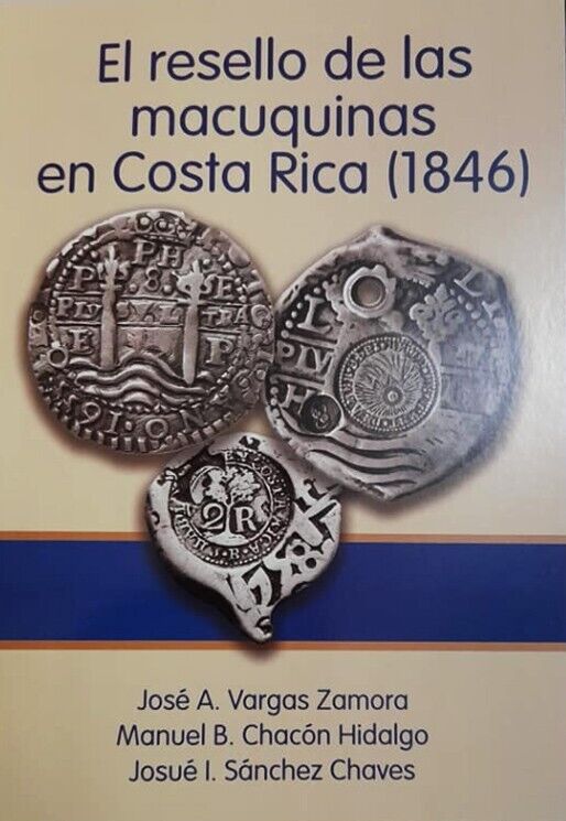 El Resello de las Macuquinas en Costa Rica (1846) (2021)