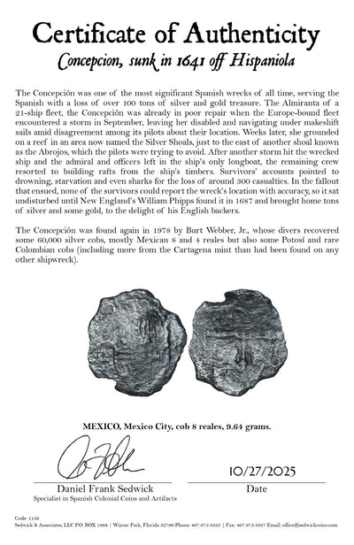 Concepcion Shipwreck (1641) MEXICO Mexico City Silver Cob 8 Reales with COA 1159