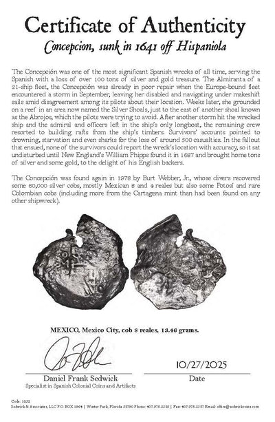 Concepcion Shipwreck (1641) MEXICO Mexico City Silver Cob 8 Reales with COA 1032