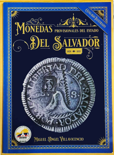 Monedas Provisionales del Estado Del Salvador - Provisional Coins of El Salvador