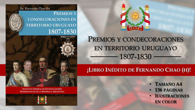 Premios y Condecoraciones en Territorio Uruguayo 1807-1830 by Fernando Chao (h)