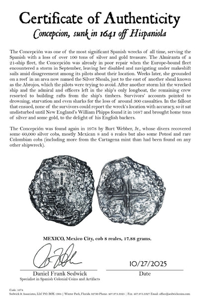 Concepcion Shipwreck (1641) MEXICO Mexico City Silver Cob 8 Reales with COA 1074