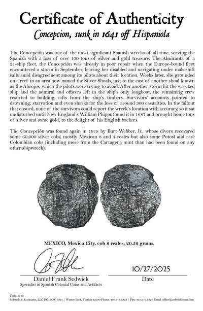 Concepcion Shipwreck (1641) MEXICO Mexico City Silver Cob 8 Reales with COA 1140
