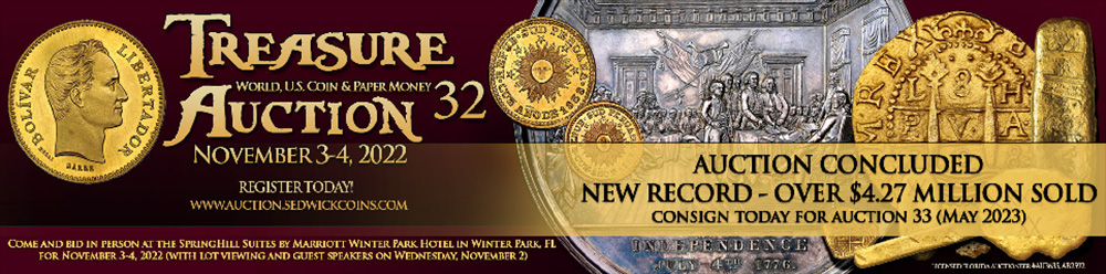 Treasure, World & U.S. Coin Auction 32 NOW ONLINE